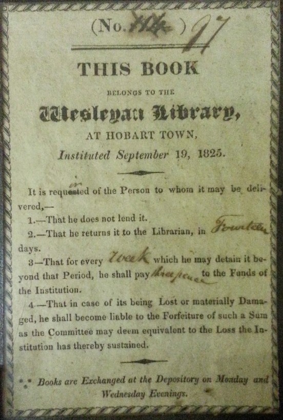 A printed paper pasted ti the inside of the books in the collection. It records the library as being instituted on 19 September, 1825 and sets out borrowing rules. Books could be borrowed for a fortnight and a fine of threepence was to be imposed for each week return was overdue.